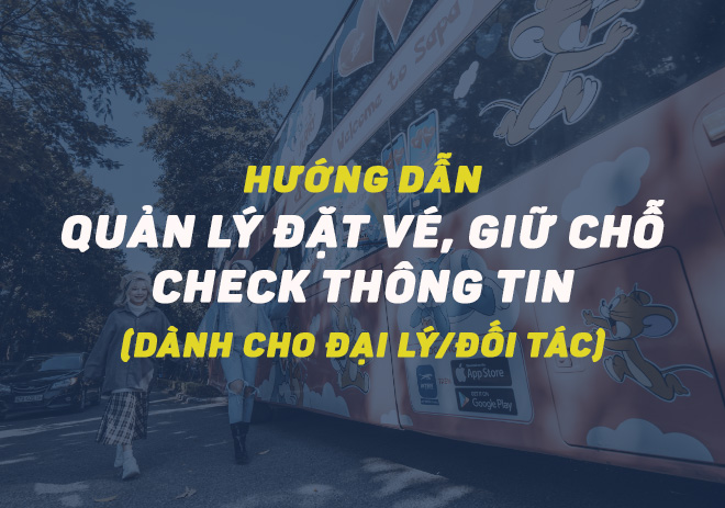 [Hướng Dẫn] Đặt vé cho khách hàng dành cho Đại Lý